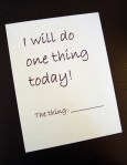 i-will-do-one-thing-today