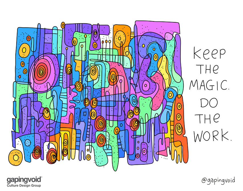 keep the magic. do the work.